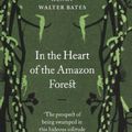 Cover Art for 9780141032078, In the Heart of the Amazon Forest by Henry Walter Bates