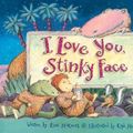 Cover Art for 9780439635714, I Love You, Stinky Face by Lisa McCourt