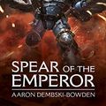 Cover Art for B07S48XMKK, Spear Of The Emperor (Warhammer 40,000) by Dembski-Bowden, Aaron