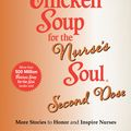 Cover Art for 9781453275306, Chicken Soup for the Nurse's Soul: Second Dose by Jack Canfield
