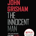 Cover Art for B00351YEVM, The Innocent Man by John Grisham