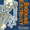 Cover Art for 9781407142937, Shocking Electricity (Horrible Science) by Nick Arnold