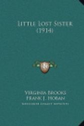 Cover Art for 9781169775237, Little Lost Sister (1914) Little Lost Sister (1914) by Virginia Brooks