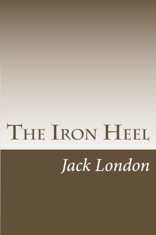 Cover Art for 9781518816505, The Iron Heel by Jack London