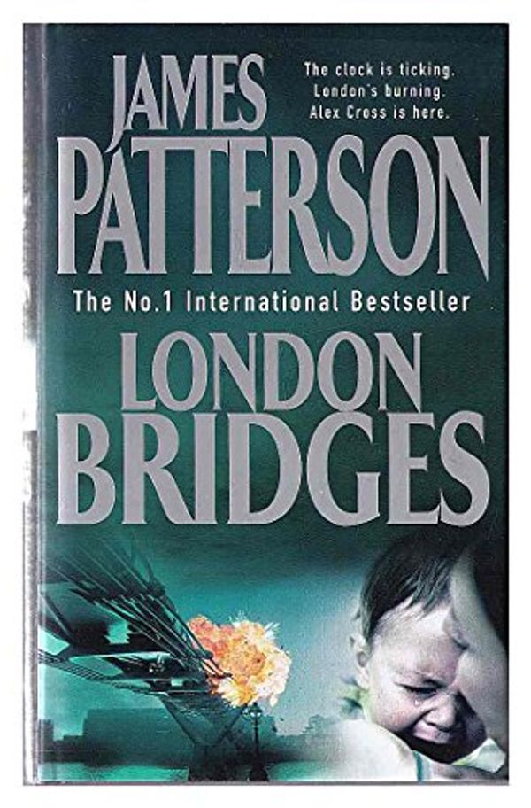 Cover Art for B002YZ1HVA, London Bridges by James Patterson