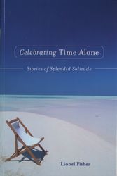 Cover Art for 9781582700496, Celebrating Time Alone by Lionel Fisher