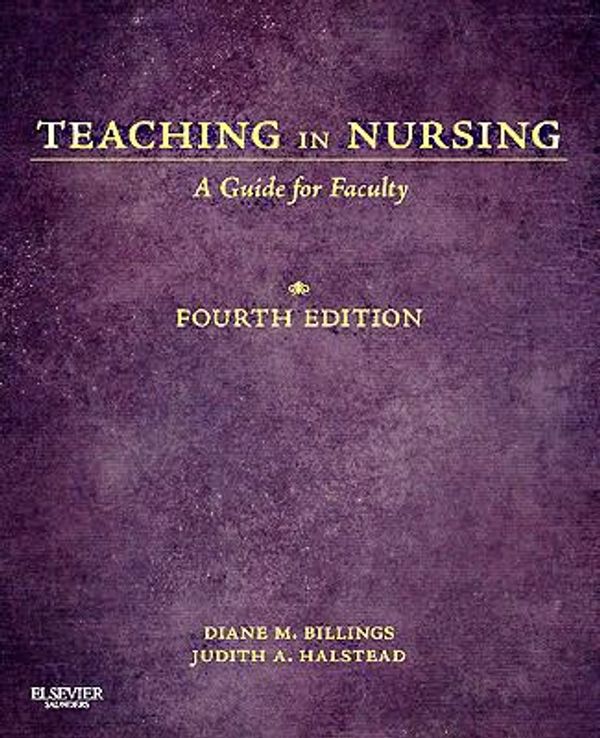 Cover Art for 0001455705519, Teaching in Nursing: A Guide for Faculty, 4th Edition by 