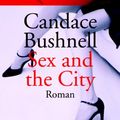Cover Art for 9783442454549, Sex and the City by Candace Bushnell