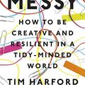Cover Art for 9781408706763, Messy by Tim Harford