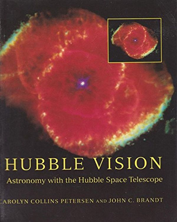 Cover Art for 9780521496438, Hubble Vision by Carolyn Collins Petersen, John C. Brandt
