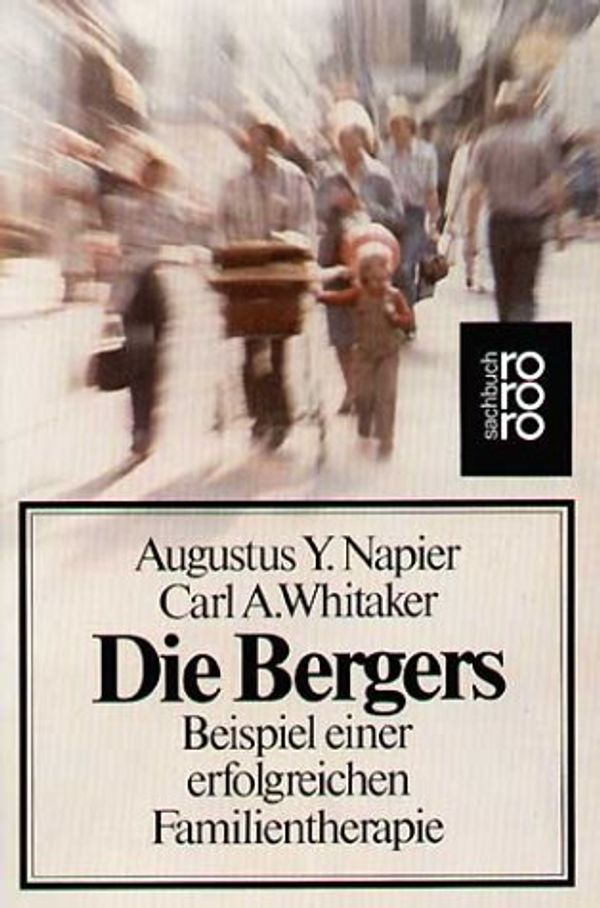 Cover Art for 9783499176524, Die Bergers. Beispiel einer erfolgreichen Familientherapie. by Carl A. Whitaker