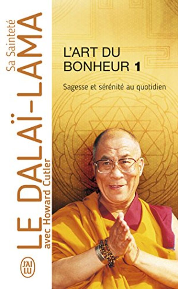 Cover Art for 9782290303412, L’Art Du Bonheur by Dalai Lama