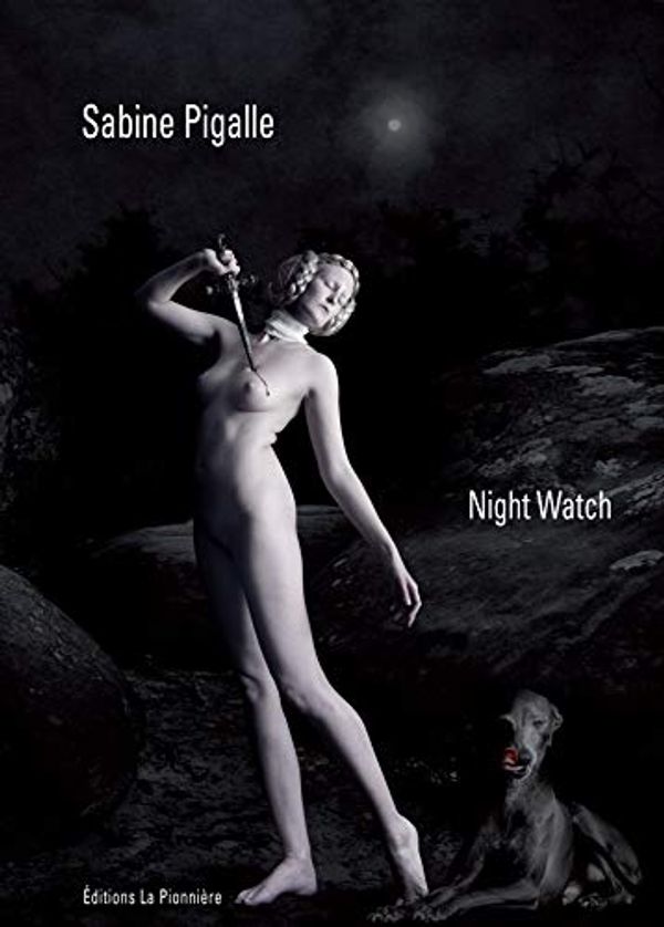 Cover Art for 9782908092899, Night watch by Sabine Pigalle