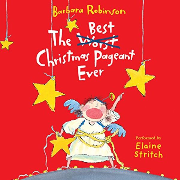 Cover Art for B00NPBQ4TM, The Best Christmas Pageant Ever by Barbara Robinson