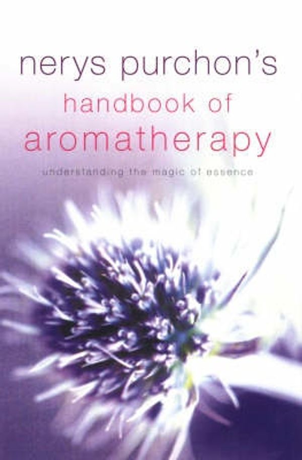 Cover Art for 9780733616181, Nerys Purchon's Handbook of Aromatherapy by Nerys Purchon