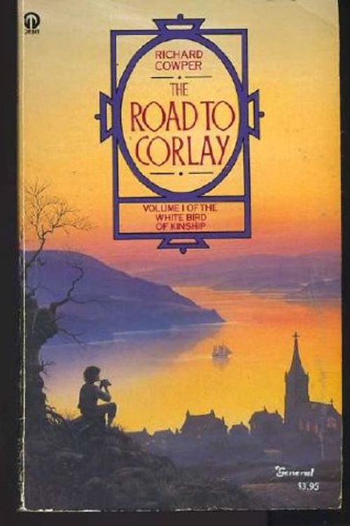 Cover Art for 9780708881958, The Road To Corlay Volume I: Of The White Bird Of Kinship by Richard Cowper