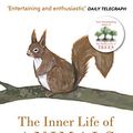 Cover Art for B01N9YNANU, The Inner Life of Animals: Surprising Observations of a Hidden World (Everyman's Library CLASSICS) by Peter Wohlleben