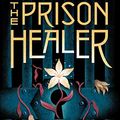 Cover Art for B08B34J9VF, The Prison Healer by Lynette Noni