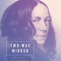 Cover Art for 9781324002956, Two-Way Mirror: The Life of Elizabeth Barrett Browning by Fiona Sampson