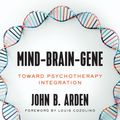 Cover Art for 9780393711844, Mind-Brain-Gene by John B. Arden