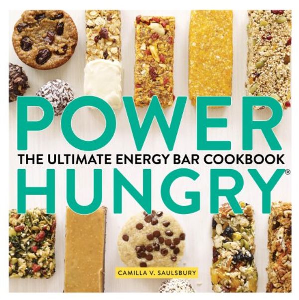Cover Art for 8601234647805, Power Hungry: The Ultimate Energy Bar Cookbook by Camilla V. Saulsbury