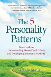 Cover Art for 9780996343909, The 5 Personality Patterns: Your Guide to Understanding Yourself and Others and Developing Emotional Maturity by Steven Kessler (2015-08-28) by Steven Kessler
