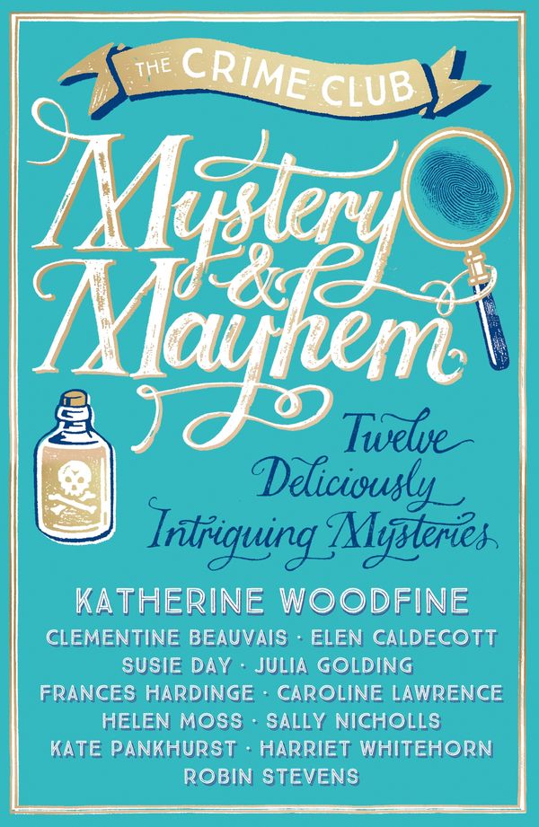 Cover Art for 9781405282642, Mystery & Mayhem by Katherine Woodfine