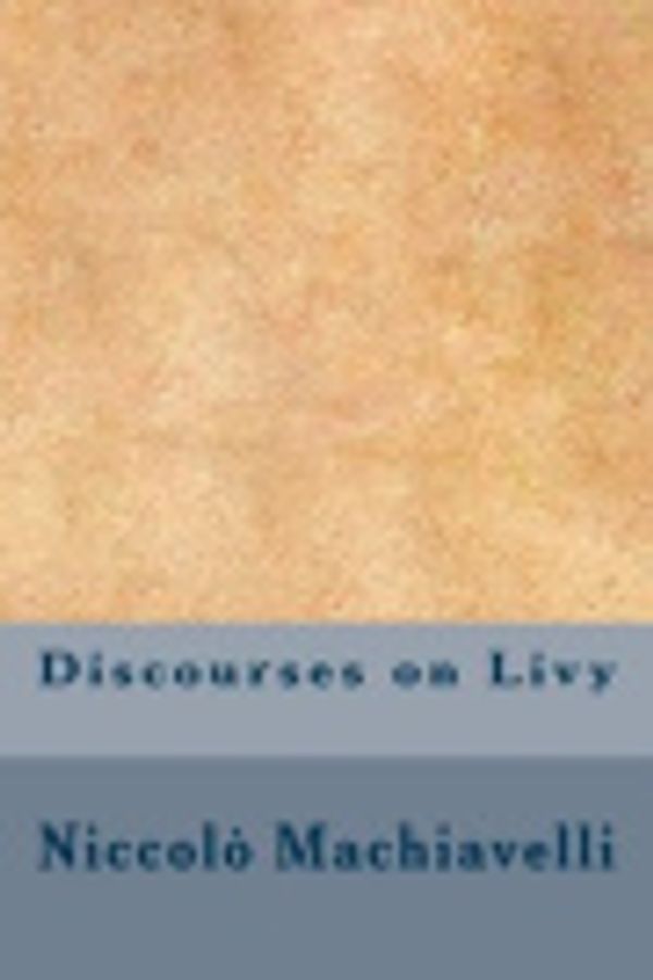 Cover Art for 9781977649881, Discourses on Livy by Niccolo Machiavelli