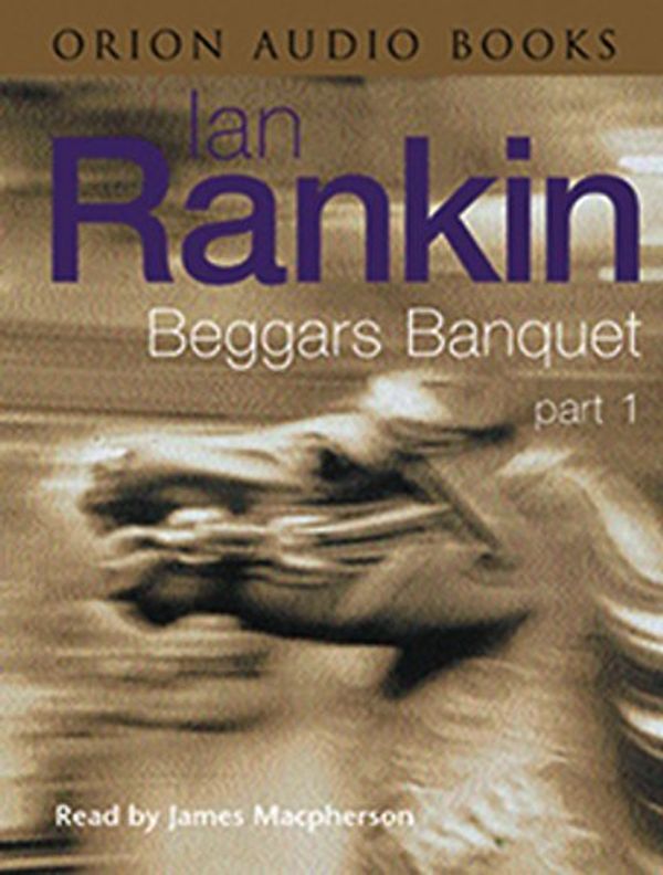 Cover Art for 9780752853468, Beggars Banquet by Ian Rankin