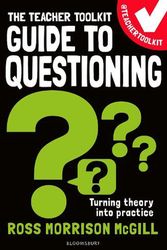 Cover Art for 9781472989383, The Teacher Toolkit Guide to Questioning by McGill, Ross Morrison