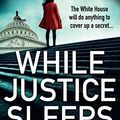 Cover Art for B08P2GGMDY, While Justice Sleeps by Stacey Abrams