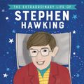 Cover Art for 9780241373934, The Extraordinary Life of Stephen Hawking by Puffin, Esther Mols, Kate Scott