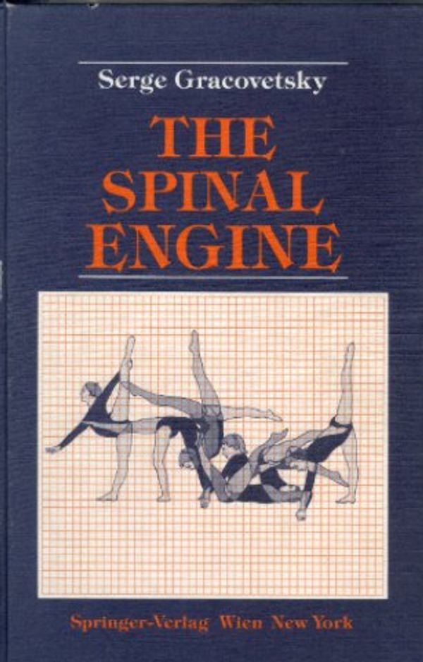 Cover Art for 9780387820309, The Spinal Engine by Serge Gracovetsky