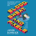 Cover Art for 9781538453919, Blood, Sweat, and Pixels by Jason Schreier