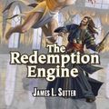Cover Art for 9781601256188, Pathfinder Tales: The Redemption Engine by James L. Sutter