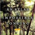 Cover Art for 9781451609202, An Atlas of Impossible Longing by Anuradha Roy