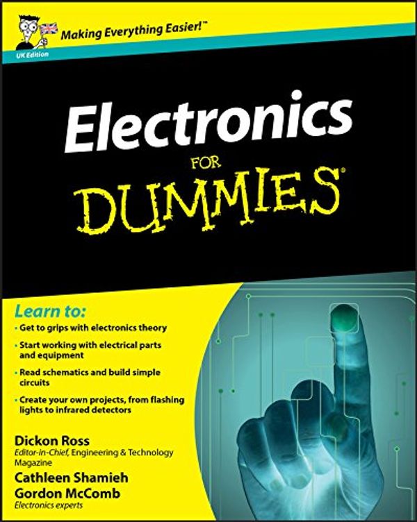 Cover Art for 9780470663578, Electronics for Dummies by Dickon Ross, Cathleen Shamieh, Gordon McComb