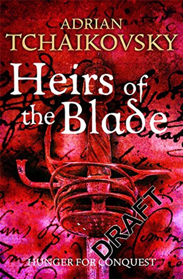 Cover Art for 9781447295112, Heirs of the Blade by Adrian Tchaikovsky