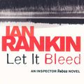 Cover Art for 9781407235042, Let It BleedAn Inspector Rebus Novel by Ian Rankin