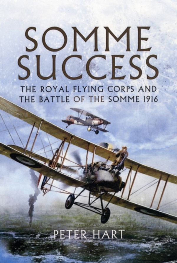 Cover Art for 9781848848825, Somme Success by Peter Hart