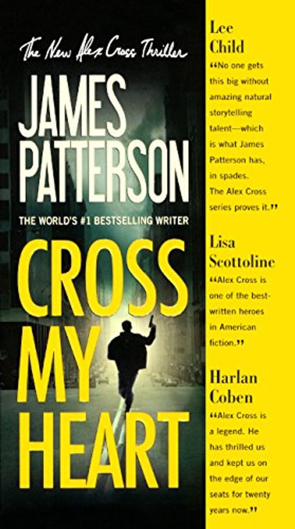 Cover Art for 9780606357449, Cross My HeartAlex Cross Novels by James Patterson