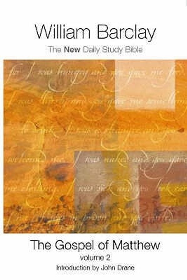 Cover Art for 9780715207819, Gospel of Matthew Volume II (Daily Study Bible New Testamnt) (Vol 2) by William Barclay