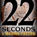 Cover Art for 9780316499378, 22 Seconds by James Patterson, Maxine Paetro