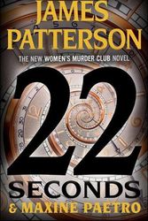 Cover Art for 9780316499378, 22 Seconds by James Patterson, Maxine Paetro
