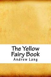 Cover Art for 9781718729223, The Yellow Fairy Book by Andrew Lang