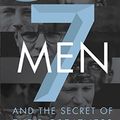 Cover Art for B019HPC96Q, Seven Men: And the Secret of Their Greatness by Eric Metaxas