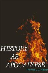 Cover Art for 9780887060144, History as Apocalypse by Thomas J.J. Altizer