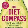 Cover Art for 9781925849844, The Diet Compass: The 12-step guide to science-based nutrition for a healthier and longer life by Bas Kast