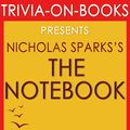 Cover Art for 9781533759122, The Notebook by Nicholas Sparks (Trivia-On-Books) by Trivion Books