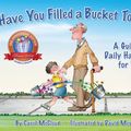 Cover Art for 9780996099943, Have You Filled a Bucket Today? by Carol McCloud